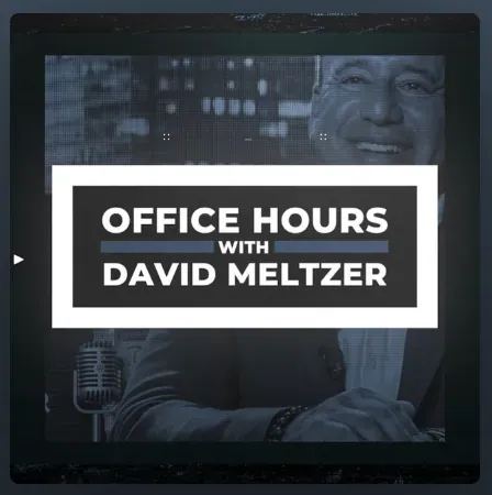 Office Hours w/ David Meltzer